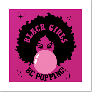 Black Girls Be Popping Cute Posters and Art